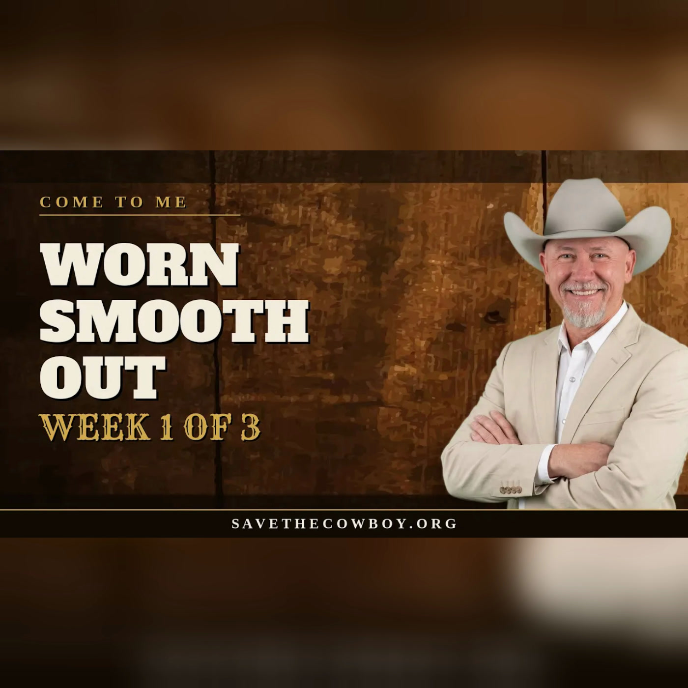 Come to Me: Worn Smooth Out | Week 1 | Save the Cowboy episode artwork