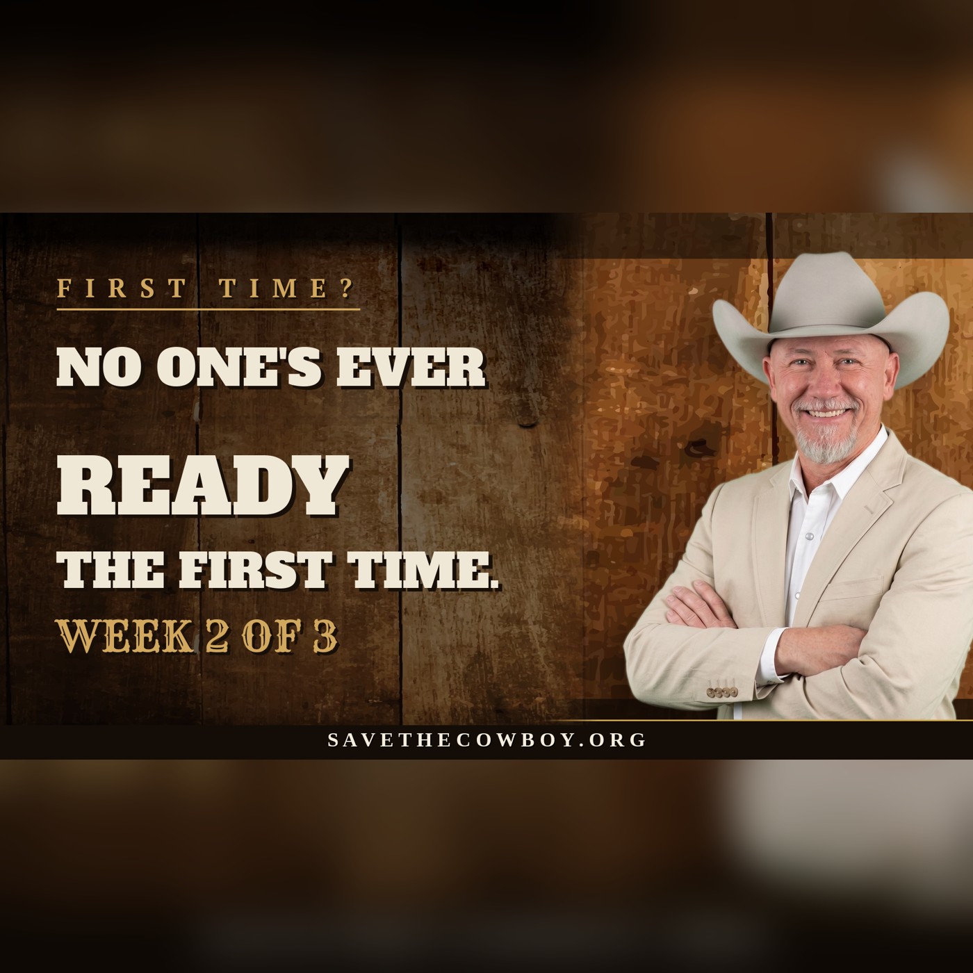 First Time: No One's Ever Ready the First Time | Week 2 | Save the Cowboy